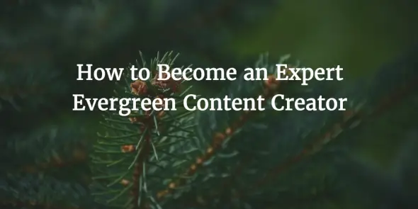 write evergreen content tips